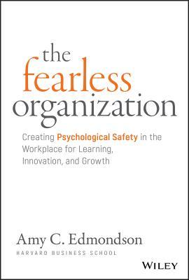 book cover for The Fearless Organization by Amy C. Edmondson